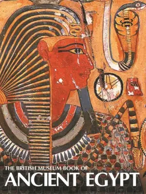 The British Museum Book of Ancient Egypt