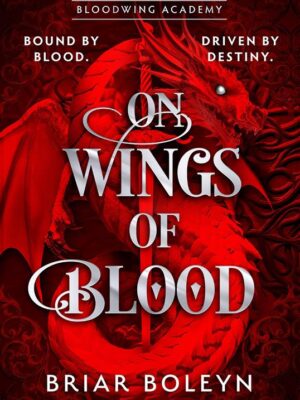 Bloodwing Academy 1: On Wings Of Blood