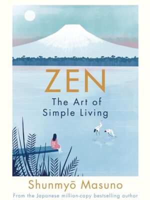 Zen: The Art of Simple Living