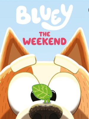 Bluey: The Weekend