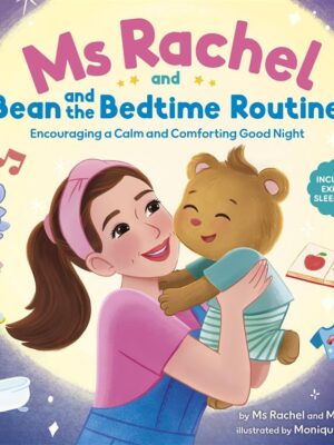 Ms. Rachel and Bean and the Bedtime Routine: Encouraging a Calm and Comforting Good Night