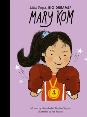 Little People, Big Dreams: Mary Kom