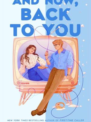 And Now, Back to You