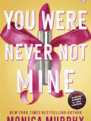 You Were Never Not Mine