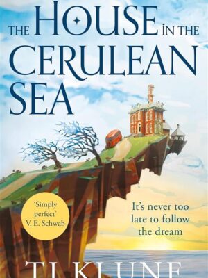 Cerulean Chronicles 1: The House in the Cerulean Sea