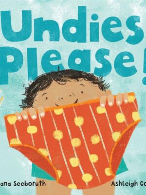 Feelings & Firsts: Undies, Please!