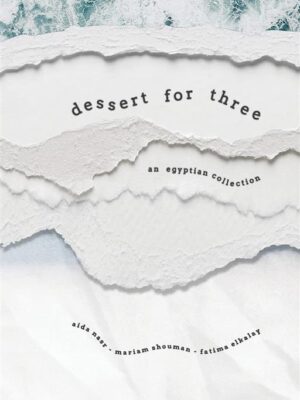 Dessert for Three: An Egyptian Collection