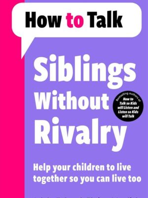 Siblings Without Rivalry