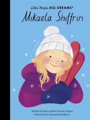 Little People, Big Dreams: Mikaela Shiffrin