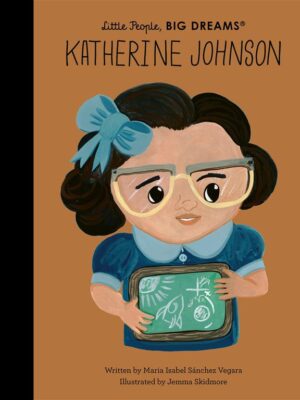 Little People, Big Dreams: Katherine Johnson