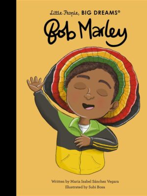 Little People, Big Dreams: Bob Marley