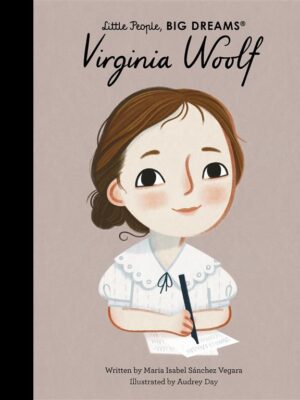 Little People, Big Dreams: Virginia Woolf