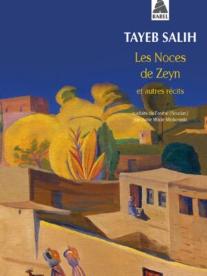 Les Noces de Zeyn et autres récits