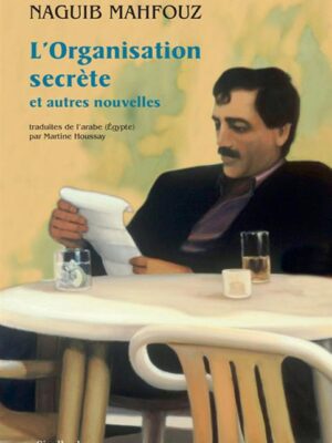 L'organisation secrète et autres nouvelles