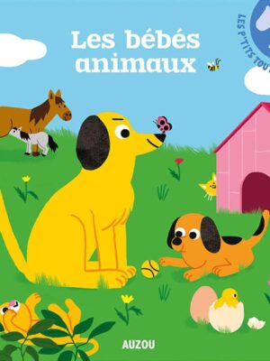 Les P'tits tout doux: Les Bébés Animaux