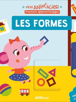 Mon Anim'agier: Les Formes (Premiers Apprentissages)