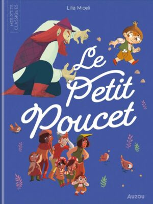 Mes P'tits Classiques: Le Petit Poucet