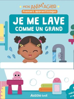 Mon Anim'agier: Je Me Lave Comme Un Grand