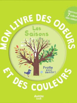 Mon Livre des Odeurs et des Couleurs: Les Saisons