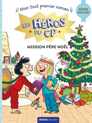 Les Héros Du CP: Mission Père Noël (Super Debutant)