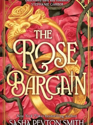 The Rose Bargain 1: The Rose Bargain