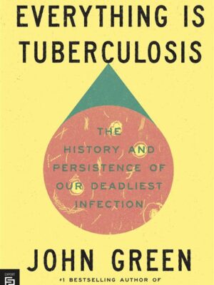 Everything Is Tuberculosis