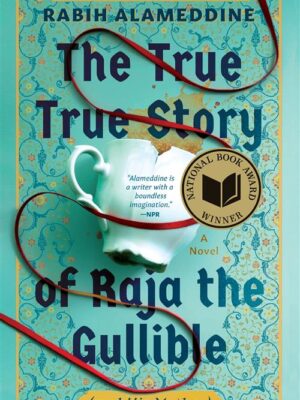 The True True Story of Raja the Gullible (and His Mother)