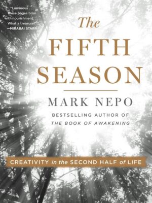 The Fifth Season: Creativity in the Second Half of Life