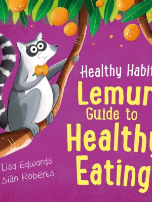 Healthy Habits: Lemur's Guide to Healthy Eating