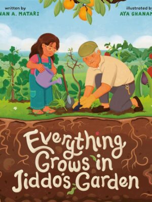 Everything Grows in Jiddo's Garden