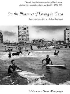 On the Pleasures of Living in Gaza