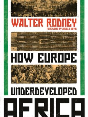 How Europe Underdeveloped Africa