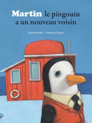 Martin le pingouin a un nouvea