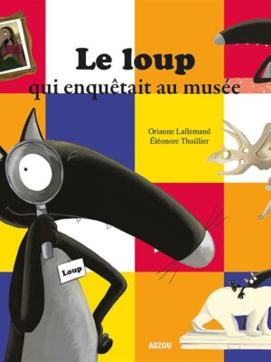 Le loup qui enquêtait au musée