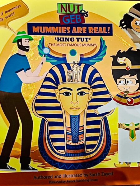 Nut & Geb: Mummies are Real (King Tut: The Most Famous Mummy)
