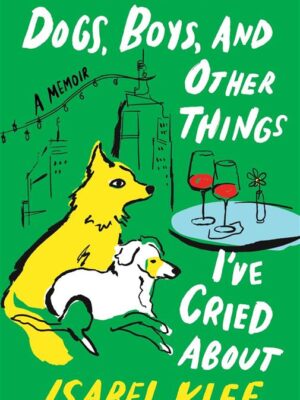 Dogs, Boys, and Other Things I've Cried About