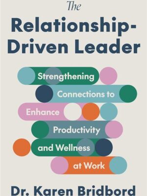 The Relationship-Driven Leader