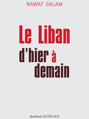 Le Liban d'Hier à Demain
