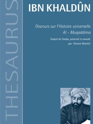Thesaurus: Discours sur l'histoire universelle (Al-Muqaddima)