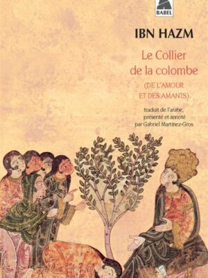 Le Collier de la Colombe (De l'Amour et des Amants)