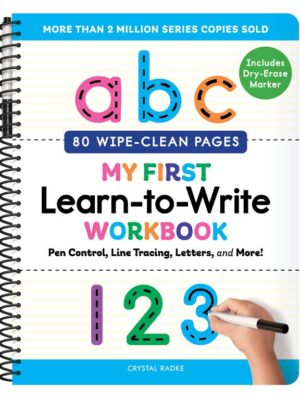 My First Learn-to-Write Workbook (Wipe Clean Edition): Pen Control, Line Tracing, Letters, and More!