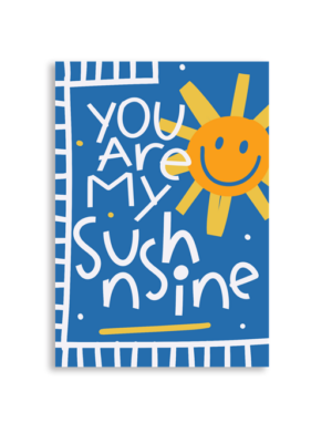 You Are My Sunshine A6 Greeting Card 14.8 x 10.5cm