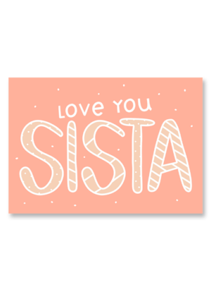 Love You Sistaaa A6 Greeting Card 14.8 x 10.5cm
