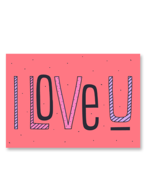 I Love You Colorful A6 Greeting Card 14.8 x 10.5cm