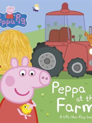 Peppa Pig: Peppa at the Farm: A Lift-the-Flap Book
