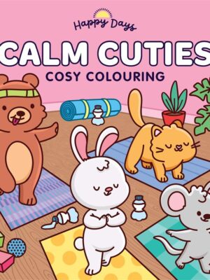 Happy Days: Calm Cuties Cosy Colouring