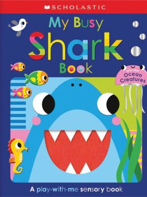Early Learners: My Busy Shark Book And Other Ocean Creatures