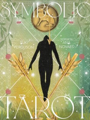 The Symbolic Tarot: Mythic Meanings Within Everyday Objects