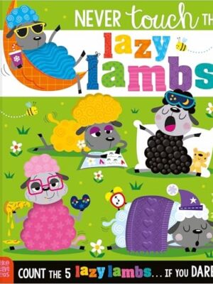 Never Touch :the Lazy Lambs