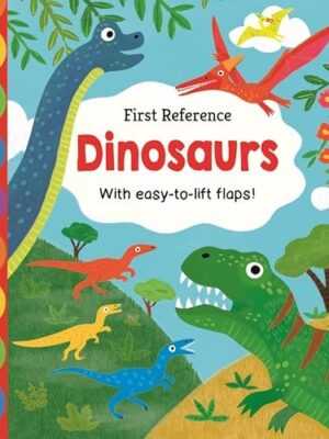 Lift-the-flaps First Reference Book: Dinosaurs